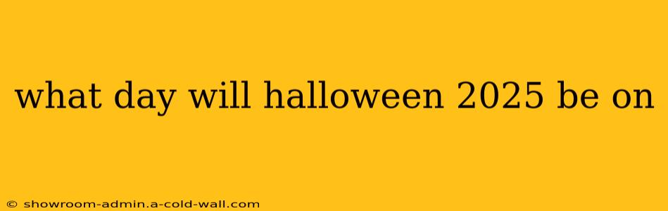 what day will halloween 2025 be on