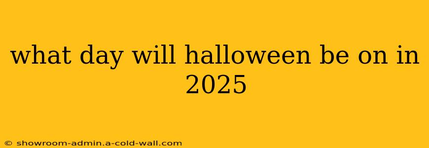 what day will halloween be on in 2025