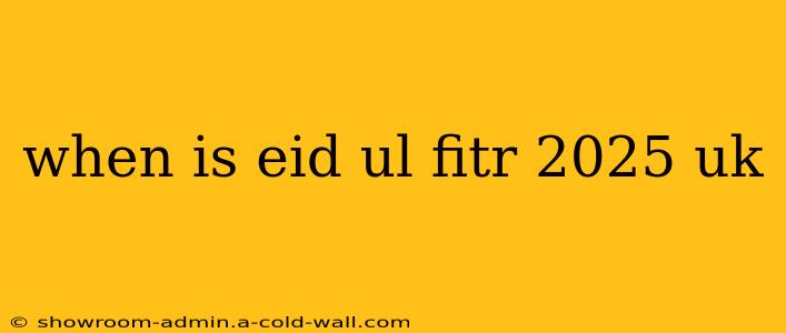 when is eid ul fitr 2025 uk