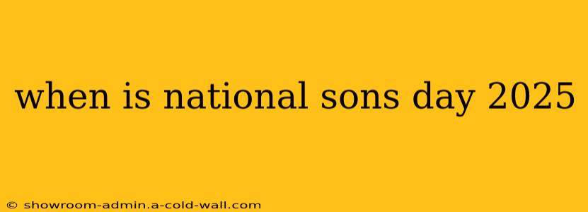 when is national sons day 2025