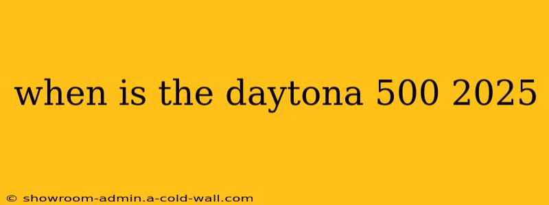 when is the daytona 500 2025