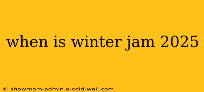 when is winter jam 2025