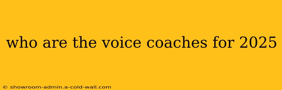 who are the voice coaches for 2025