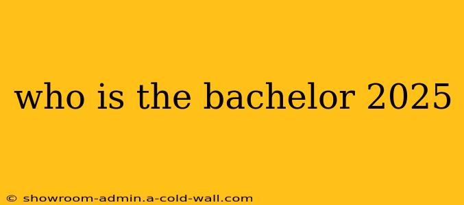 who is the bachelor 2025