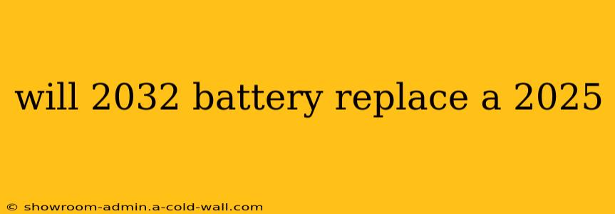 will 2032 battery replace a 2025