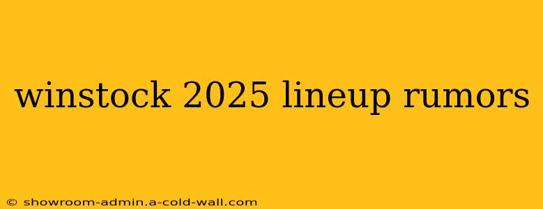 winstock 2025 lineup rumors