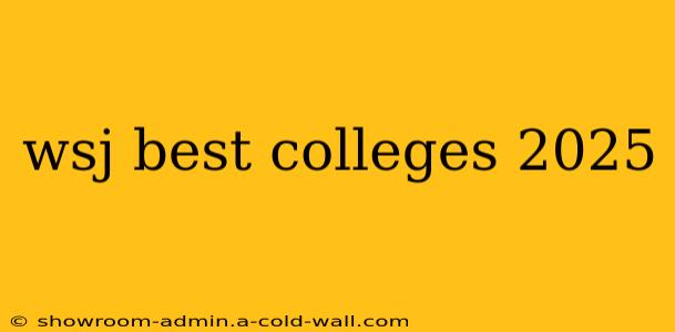 wsj best colleges 2025