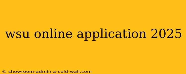 wsu online application 2025