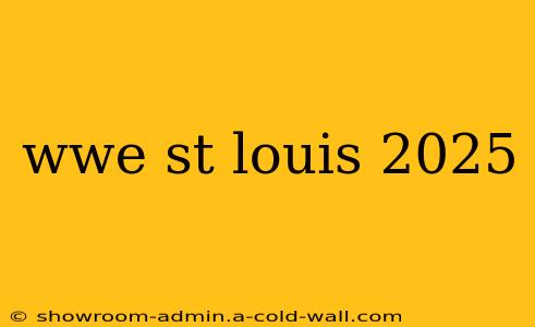 wwe st louis 2025