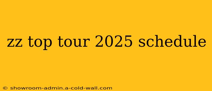 zz top tour 2025 schedule